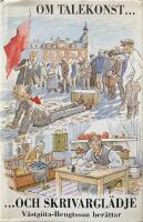Om talekonst och skrivargl&auml;dje : V&auml;stg&ouml;ta-Bengtsson ber&auml;ttar