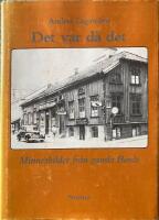 Det var d&aring; det - minnesbilder fr&aring;n gamla Bor&aring;s