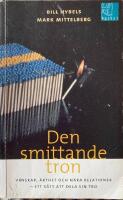 Den smittande tron : v&auml;nskap, &auml;kthet och n&auml;ra relationer - ett s&auml;tt att del