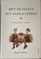 Det &auml;r saligt att samla citron : och andra psalmer vi missf&ouml;rst&aring;tt
