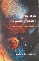 Kristen p&aring; goda grunder : om sanning i en tid av tvivel