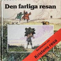 Den farliga resan - [ber&auml;ttelsen om Kristens resa]