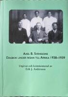 Axel B. Svenssons dagbok under resan till Afrika 1938-1939