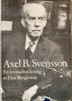 Axel B. Svensson - en levnadsteckning