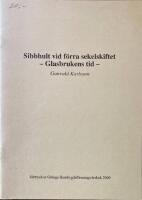 Sibbhult vid f&ouml;rra sekelskiftet - Glasbrukens tid