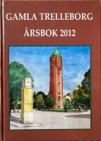 Gamla Trelleborg &aring;rsbok 2012