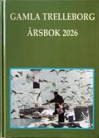 Gamla Trelleborg &Aring;rsbok 2026