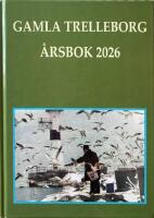 Gamla Trelleborg &Aring;rsbok 2026