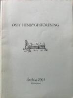 Osby Hembygdsf&ouml;rening &Aring;rsbok 2001