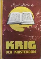 Krig och kristendom Ett bibelstudium, n&aring;gra notiser och litet till 