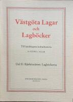 V&auml;stg&ouml;ta Lagar och Lagb&ouml;cker 1 och 2 Till landskapets kulturhistoria Del 1: Lagarna. Del II: Bj&auml;rk&ouml;ar&auml;tten. Lagb&ouml;ckerna.