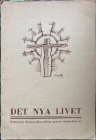 Det nya livet Halmstads missionsf&ouml;rsamling genom sjuttiofem &aring;r. Glimtar fr&aring;n Halmstads missionsf&ouml;rsamlings gemenskap och verksamhetsliv 1865-1940