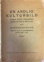 En andlig kulturbild fr&aring;n &ouml;vre Dalarna under mitten av 1800-talet samt minnesteckning &ouml;ver N.D.D.F:s verksamhet &aring;ren 1861-1921