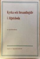 Kyrka och f&ouml;rsamlingsliv i Algutsboda