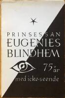 Prinsessan Eugenies blindhem 75 &aring;r med icke-seende