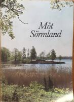 M&ouml;t S&ouml;rmland : d&aring;tid, nutid, framtid