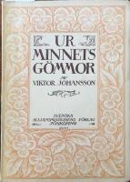 Ur minnets g&ouml;mmor. Tilldragelser ur mitt eget och andras liv 