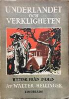 Underlandet och verkligheten Bilder från Indien med 55 illustrationer