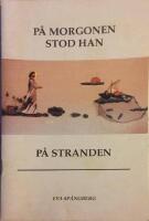 P&aring; morgonen stod han p&aring; stranden