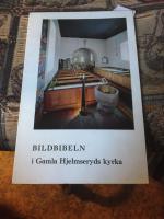 Bildbibeln i Gamla Hjelmseryds kyrka. Nyare konstverk ber&auml;ttar.  Stiftelsen 25 &aring;r 1946-1971. En sammanst&auml;llning till bes&ouml;kandes tj&auml;nst. Grinden, Mosaiken, V&auml;vnaden, Dopljusstaken, Altarkorset. Bild och verklighet.