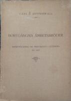 Bortg&aring;ngna &auml;mbetsbr&ouml;der Minnesteckningar vid pr&auml;stm&ouml;tet i G&ouml;teborg &aring;r 1927