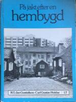 P&aring; jakt efter en hembygd : platser, k&auml;llor, stunder, r&ouml;tter