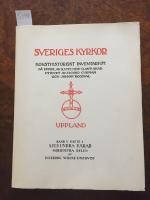 Sveriges kyrkor Konsthistoriskt inventarium med st&ouml;d av Kungl. Vitt. Hist. Akademien Uppland Band V H&auml;fte 4 Sjuhundra h&auml;rad Nord&ouml;stra delen