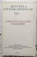 Aktuella livs&aring;sk&aring;dningar Del 1 Existentialism Marxism