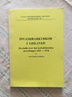  Invandrarkyrkor i Gislaved. En studie &ouml;ver den kyrkohistoriska utvecklingen 1945-1978