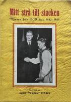  Mitt str&aring; till stacken av Storck Rune "Pampen"  Minnen fr&aring;n UB-&aring;ren 1942-1949