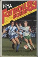 Nya Fotbollsboken 1983 Med Svenska fotbollsf&ouml;rbundets tv&auml;vlingskalender, reglemente, best&auml;mmelser