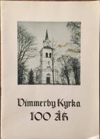 Vimmerby kyrka 100 &aring;r