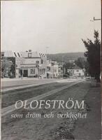  Olofstr&ouml;m som dr&ouml;m och verklighet 