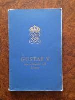 Gustaf V som m&auml;nniska och konung. Minnesbok vid den av &Ouml;verstyrelsen f&ouml;r Svenska R&ouml;da Korset anordnade Utst&auml;llningen i Liljevalchs konsthall 21 maj - 19 juni 1938 