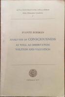 Analyses of Consciouness as well as Observation Volition and Valuation