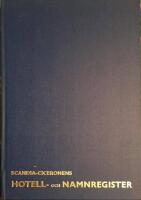 Scandia-Ciceronens Hotell- och Namnregister Bilaga till Scandia-Ciceronen
