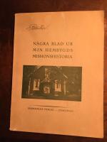 N&aring;gra blad ur min hembygds missionshistoria 