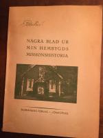 N&aring;gra blad ur min hembygds missionshistoria 