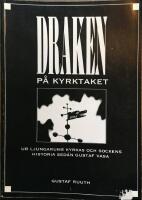 Draken p&aring; kyrktaket : ur Ljungarums kyrkas och sockens historia sedan Gustaf Vasa