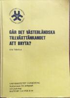 G&aring;r det v&auml;sterl&auml;ndska tillv&auml;xtt&auml;nkandet att bryta?