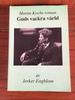 Martin Kochs roman Guds vackra v&auml;rld
