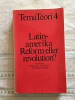 Latinamerika, reform eller revolution? : en antologi