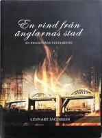 En vind fr&aring;n &auml;nglarnas stad : en pingstv&auml;ns testamente