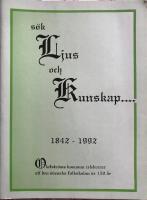 S&ouml;k ljus och kunskap.... 1842-1992 - Olofstr&ouml;ms kommun celebrerar att den svenska folkskolan &auml;r 150 &aring;r av , Rune.  H&auml;ftad bok 