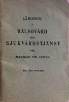 L&auml;robok i h&auml;lsov&aring;rd och sjukv&aring;rdstj&auml;nst f&ouml;r manskap vid arm&eacute;n. 1932 &aring;rs upplaga 