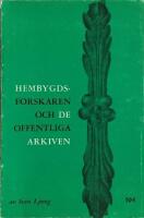  Hembygdsforskaren och de offentliga arkiven 