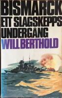 Bismarck : ett slagskepps underg&aring;ng