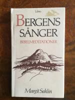 Bergens s&aring;nger : bibelmeditationer