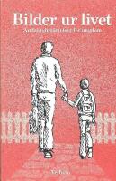 Bilder ur livet : andaktsber&auml;ttelser f&ouml;r barn och ungdom