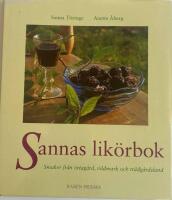 Sannas lik&ouml;rbok : smaker fr&aring;n &ouml;rtag&aring;rd, vildmark och tr&auml;dg&aring;rdsland